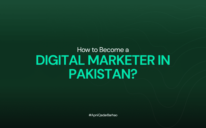How to Become a Digital Marketer in Pakistan?