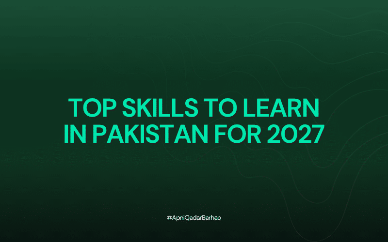 Top Skills to Learn in Pakistan for 2027 (and What They Actually Pay)