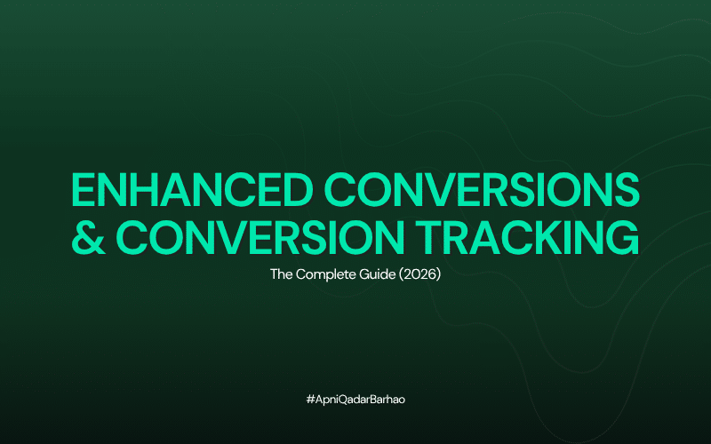 Enhanced Conversions & Conversion Tracking: The Complete Guide (2026)